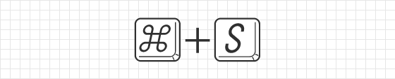[ Command ( Ctrl ) ] + [ S ]