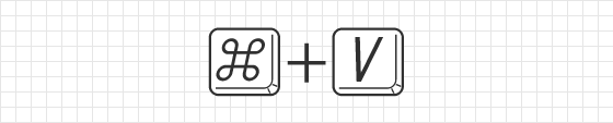 [ Command ( Ctrl ) ] + [ V ]