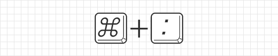 [ Command ( Ctrl ) ] + [ : ]